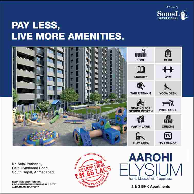 Pay less but live more amenities at Siddhi Aarohi Elysium in Ahmedabad Update